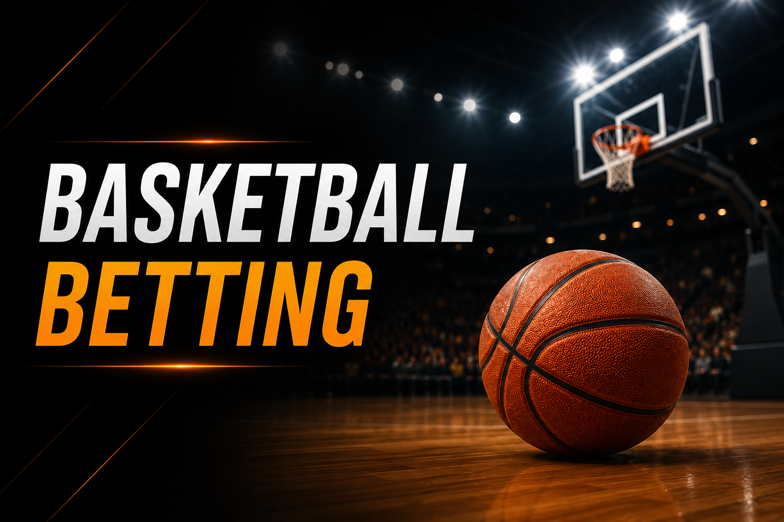 Basketball Betting Guide: Everything You Need to Know About Online Basketball Betting